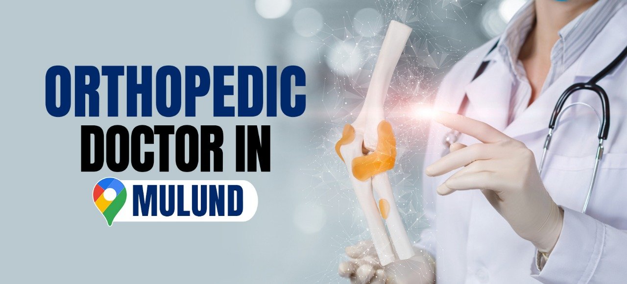 Orthopedic Doctor IN MULUND