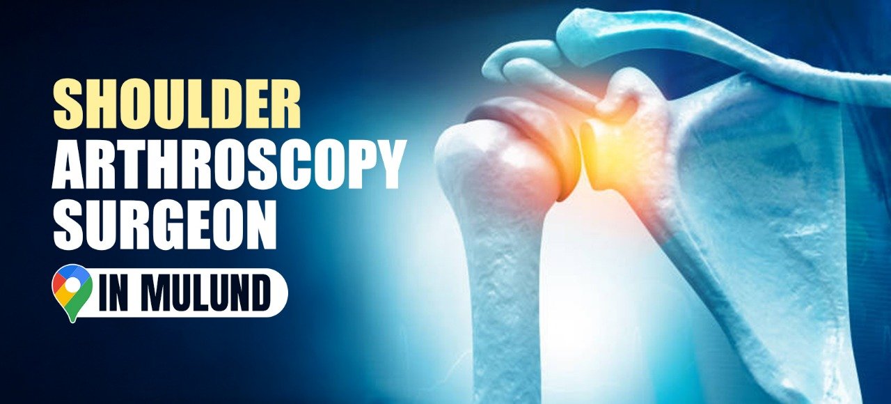 Shoulder Arthroscopy Surgeon in Mulun