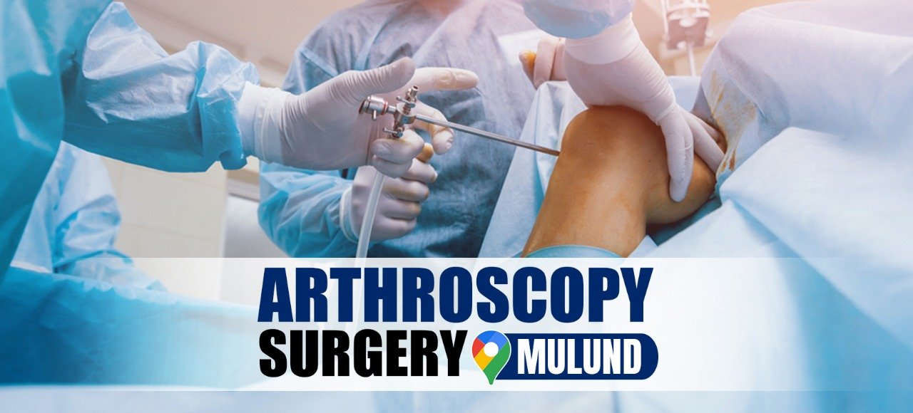 arthroscopy surgery in Mulund