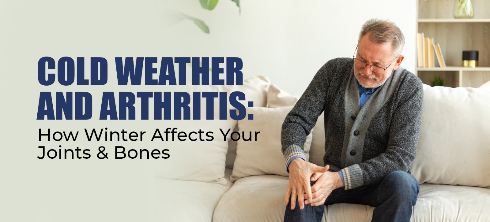 Cold Weather Triggers Joint Pain